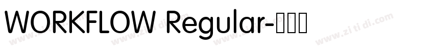 WORKFLOW Regular字体转换 WORKFLOW Regular字体转换